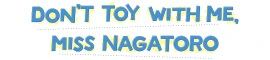 Don't Toy with Me, Miss Nagatoro Box Set 1 (Vol. 1–6)